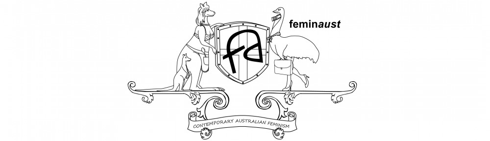 feminaust ~ for australian feminism